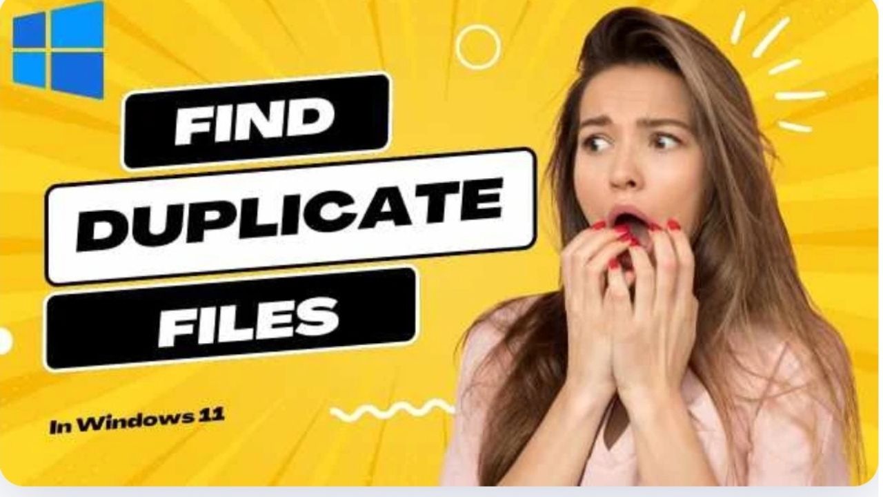 How To Find Duplicate Files In Windows 11